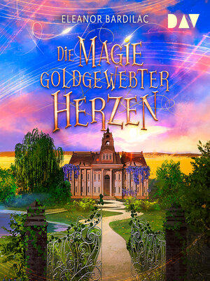 cover image of Die Magie goldgewebter Herzen (Ungekürzt)